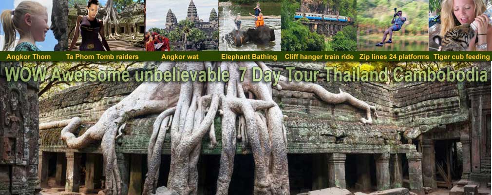 7 Day Thailand to Cambodia Tiger Elephants Death railway Angkor wat