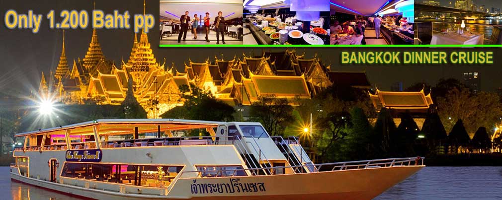 Bangkok Dinner Cruise only 1200 Baht each